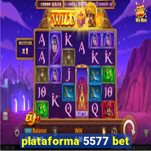 plataforma 5577 bet